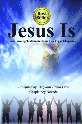 Tamia Dow, Chaplaincy Nevada - Jesus Is: Transforming Testimonies from Las Vegas Chaplains, Häftad. Tillgänglighet: Lägg i varukorg