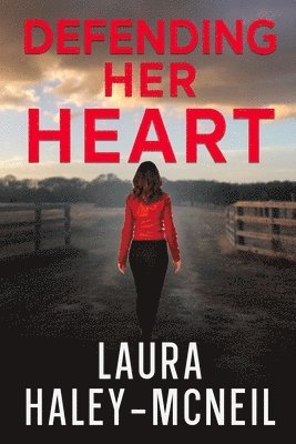 Laura Haley-McNeil - Defending Her Heart, Häftad. Tillgänglighet: Lägg i varukorg