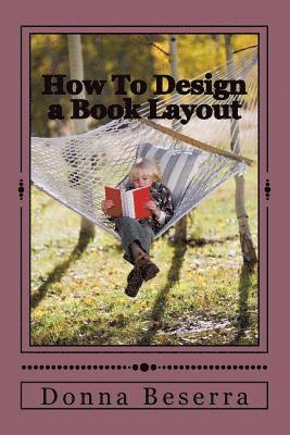 Donna Beserra - How to Design a Book Layout, Häftad. Tillgänglighet: Lägg i varukorg