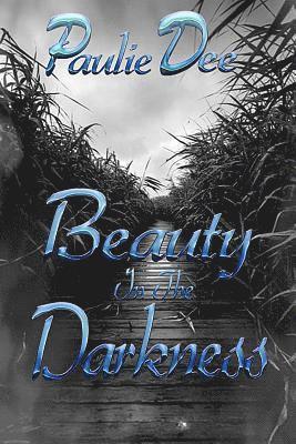 Paulie Dee - Beauty In The Darkness, Häftad. Tillgänglighet: Lägg i varukorg