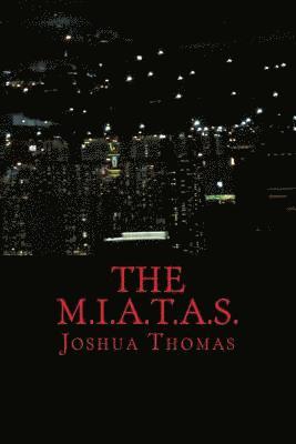 Joshua Thomas - The M.I.A.T.A.S., Häftad. Tillgänglighet: Lägg i varukorg