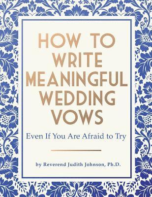 Judith Johnson - How to Write Meaningful Wedding Vows, Häftad