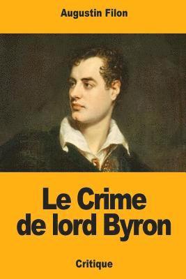 Augustin Filon - Le Crime de lord Byron, Häftad. Tillgänglighet: Lägg i varukorg