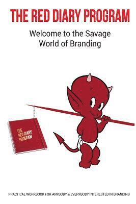 Sanjay Nair - The Red Diary Program - The Savage World of Branding: Practical Workbook for Anybody & Everybody interested in Branding, Häftad. Tillgänglighet: Lägg i varukorg