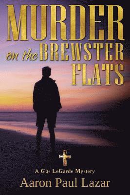 Aaron Paul Lazar - Murder on the Brewster Flats: A Gus Legarde Mystery, Häftad. Tillgänglighet: Lägg i varukorg