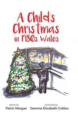 Patric Morgan - A Child's Christmas in 1980s Wales, Häftad. Tillgänglighet: Lägg i varukorg