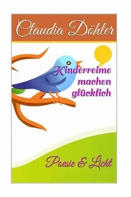 Claudia Döhler - Kinderreime machen glücklich, Häftad. Tillgänglighet: Lägg i varukorg