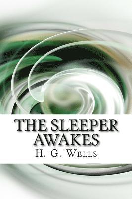 H. G. Wells - The Sleeper Awakes, Häftad