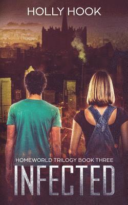 Infected (Homeworld Trilogy #3)