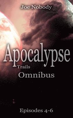 Joe Nobody, Et Ivester - Apocalypse Trails: Omnibus Episodes 4 - 6, Häftad. Tillgänglighet: Lägg i varukorg