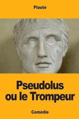 Plaute - Pseudolus ou le Trompeur, Häftad. Tillgänglighet: Lägg i varukorg