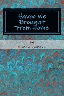 Mark W. Johnson - Havoc We Brought From Home: Episode Bob, Häftad. Tillgänglighet: Lägg i varukorg