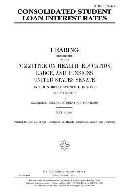 United States Senate, Committee on Health - Consolidated student loan interest rates, Häftad. Tillgänglighet: Lägg i varukorg