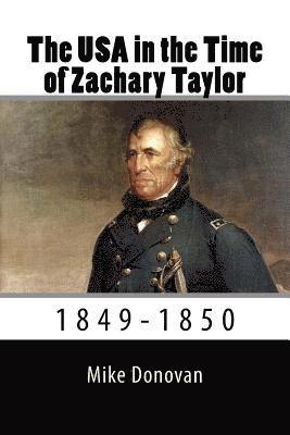 Mike Donovan - The USA in the Time of Zachary Taylor: 1850-1853, Häftad. Tillgänglighet: Lägg i varukorg