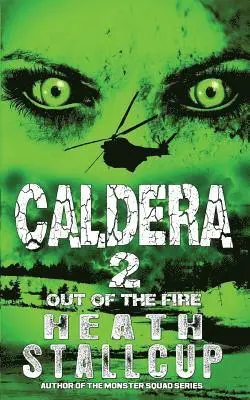 Heath Stallcup - Caldera 2: Out Of The Fire, Häftad. Tillgänglighet: Lägg i varukorg