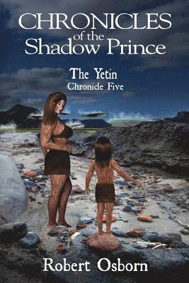 Monica Osborn, Robert Osborn - Chronicles of the Shadow Prince: The Yetin, Häftad. Tillgänglighet: Lägg i varukorg