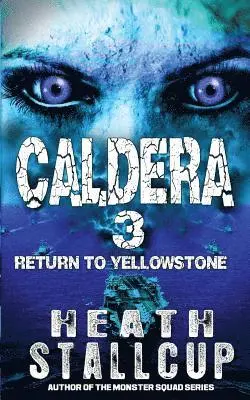 Heath Stallcup - Caldera 3: Return To Yellowstone, Häftad. Tillgänglighet: Lägg i varukorg