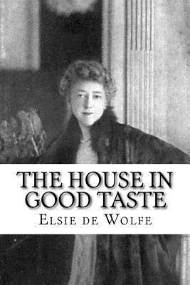 Elsie De Wolfe - The House in Good Taste, Häftad. Tillgänglighet: Lägg i varukorg