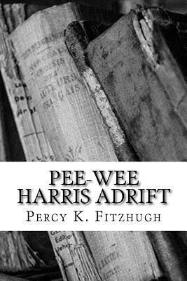 Percy K. Fitzhugh - Pee-Wee Harris Adrift, Häftad