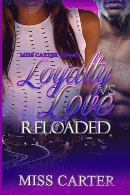 Carter - Loyalty VS Love Reloaded, Häftad