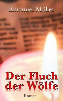 Emanuel Muller - Der Fluch der Wölfe, Häftad. Tillgänglighet: Lägg i varukorg