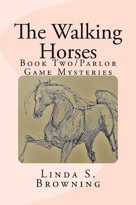 Linda S. Browning - The Walking Horses: Book Two/Parlor Game Mysteries, Häftad. Tillgänglighet: Lägg i varukorg