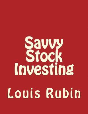Louis Rubin - Savvy Stock Investing, Häftad. Tillgänglighet: Lägg i varukorg