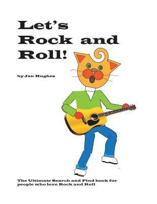 Jan Hughes - Let's Rock and Roll: The Ultimate Search and Find book for people who love Rock and Roll, Häftad. Tillgänglighet: Lägg i varukorg