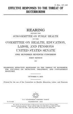 United States Senate, Committee on Health - Effective responses to the threat of bioterrorism, Häftad. Tillgänglighet: Lägg i varukorg