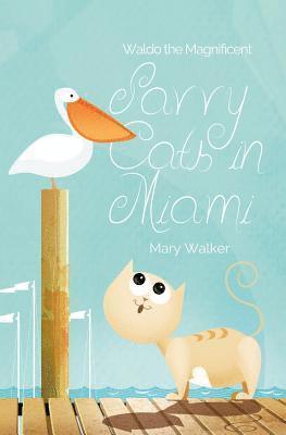 Mary Walker - Savvy Cats in Miami: Waldo the Magnificent, Häftad. Tillgänglighet: Lägg i varukorg