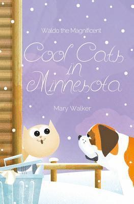 Mary Walker - Cool Cats in Minnesota: Waldo the Magnificent, Häftad. Tillgänglighet: Lägg i varukorg