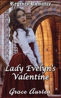 Grace Austen - Regency Romance: Lady Evelyn's Valentine, Häftad. Tillgänglighet: Lägg i varukorg