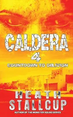 Heath Stallcup - Caldera 4: Countdown To Oblivion, Häftad. Tillgänglighet: Lägg i varukorg