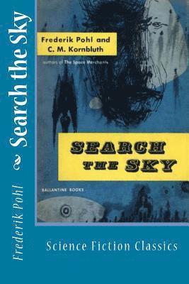 Cyril M. Kornbluth, Frederik Pohl - Search the Sky: Science Fiction Classics, Häftad. Tillgänglighet: Lägg i varukorg