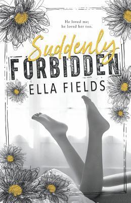 Ella Fields - Suddenly Forbidden, Häftad. Tillgänglighet: Lägg i varukorg