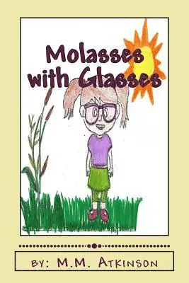 M. M. Atkinson - Molasses with Glasses, Häftad. Tillgänglighet: Lägg i varukorg