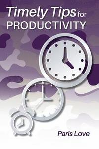 Timely Tips for Productivity