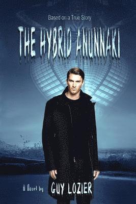 Guy Lozier - The Hybrid Anunnaki, Häftad. Tillgänglighet: Lägg i varukorg