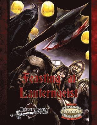 Tyler Omichinski, Greg A. Vaughan - Feasting at Lanterngeist (Savage Worlds), Häftad