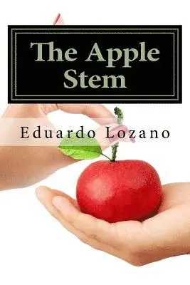 Eduardo Lozano - The Apple Stem, Häftad. Tillgänglighet: Lägg i varukorg