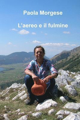 Paola Morgese - L'aereo e il fulmine, Häftad. Tillgänglighet: Lägg i varukorg