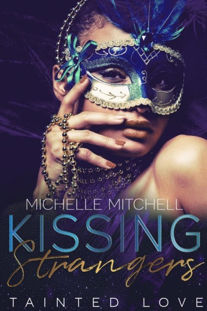 Michelle Mitchell - Kissing Strangers: Tainted Love, Häftad. Tillgänglighet: Lägg i varukorg