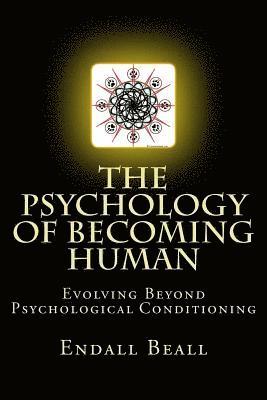 Endall Beall - The Psychology of Becoming Human, Häftad