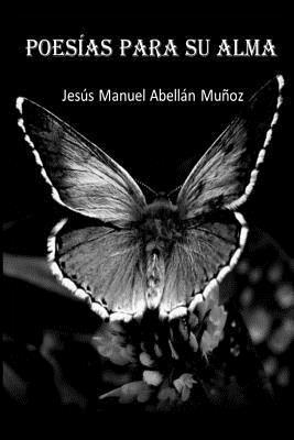 Jesus Manuel Abellan, Mrv Editorial Independiente - Poesias para su Alma, Häftad. Tillgänglighet: Lägg i varukorg
