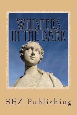 Samantha Blackwell, Kate Wilde - Whispers in the Dark: A Glorious Collective Work, Häftad. Tillgänglighet: Lägg i varukorg
