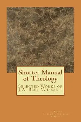 J. Agar Beet, J. Stanley McQuade - Shorter Manual of Theology, Häftad. Tillgänglighet: Lägg i varukorg