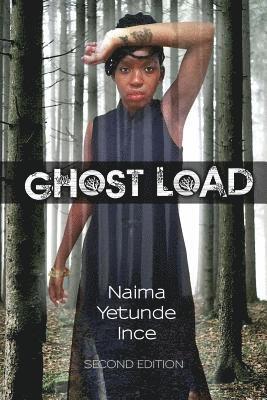 Naima Yetunde Ince - Ghost Load: A collection of poetry, Häftad. Tillgänglighet: Lägg i varukorg