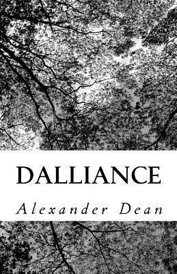 Alexander Dean - Dalliance, Häftad. Tillgänglighet: Lägg i varukorg