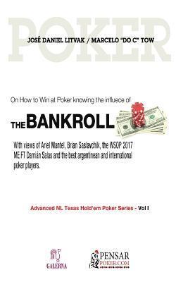Carlos German Barletta, Monica Cabrera - Bankroll: Advanced NL Texas Hold'em Poker Series - Vol I: On How to Win at Poker knowing the influece of Bankroll, Häftad