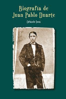 Orlando Inoa - Biografía de Juan Pablo Duarte, Häftad. Tillgänglighet: Lägg i varukorg